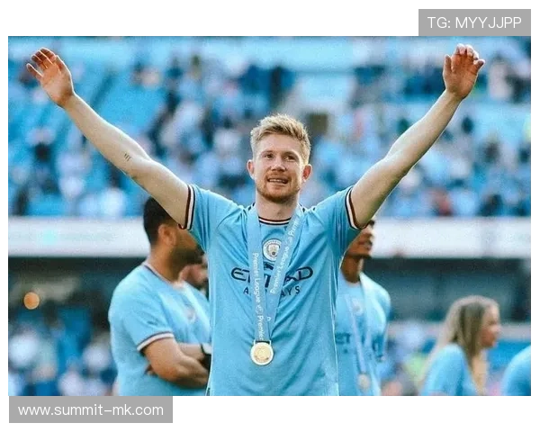 德布劳内巅峰时刻回顾：从曼城核心到世界顶级中场的传奇征程